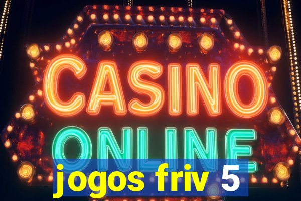 jogos friv 5